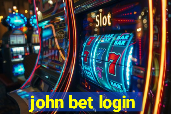 john bet login